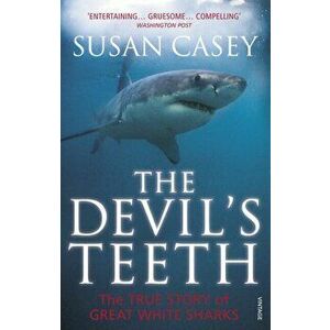 Devil's Teeth. The True Story of Great White Sharks, Paperback - Susan Casey imagine