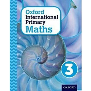 Oxford International Primary Maths 3, Paperback - Cherri Moseley imagine