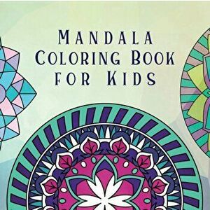 Mandala Coloring Book for Kids: Childrens Coloring Book with Fun, Easy, and Relaxing Mandalas for Boys, Girls, and Beginners, Paperback - Young Dreame imagine