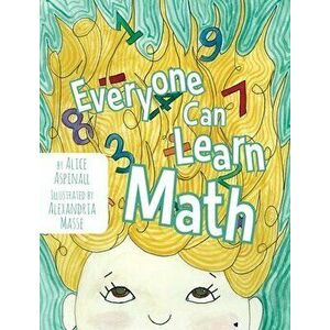 Everyone Can Learn Math, Hardcover - Alice Aspinall imagine