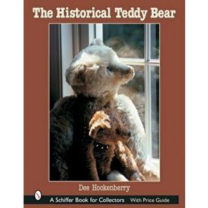 Historical Teddy Bear, Hardback - Dee Hockenberry imagine