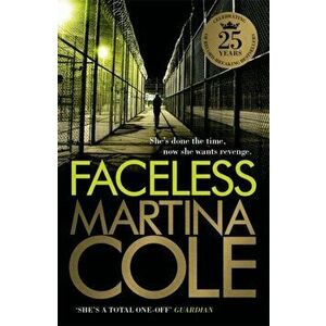 Faceless. A dark and pacy crime thriller of betrayal and revenge, Paperback - Martina Cole imagine