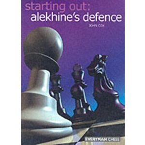 Starting Out: Alekhine Defence, Paperback - John Cox imagine