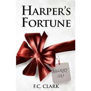 Harper's Fortune, Paperback - F.C. Clark imagine