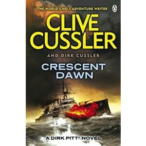 Crescent Dawn. Dirk Pitt #21, Paperback - Dirk Cussler imagine