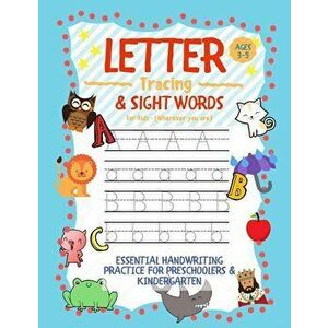 Letter Tracing and Sight Words for Kids (Wherever you are): : Essential Handwriting Practice for Preschoolers Aged 3-5 & Kindergarten, Paperback - Lea imagine