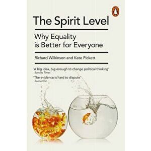 Spirit Level. Why Equality is Better for Everyone, Paperback - Richard Wilkinson imagine