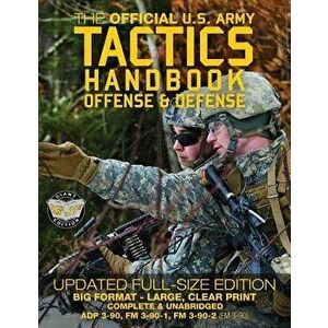 The Official US Army Tactics Handbook: Offense and Defense: Updated Current Edition: Full-Size Format - Giant 8.5" x 11" - Faster, Stronger, Smarter - imagine