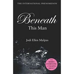 Beneath This Man, Paperback - Jodi Ellen Malpas imagine