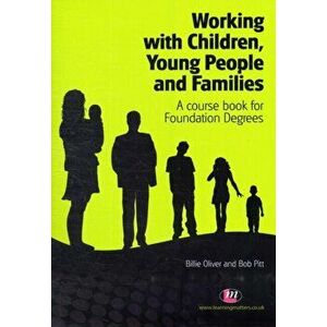 Working with Children, Young People and Families. A course book for Foundation Degrees, Paperback - *** imagine
