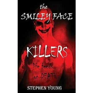 The Case of the SMILEY FACE KILLERS, Paperback - Steph Young imagine