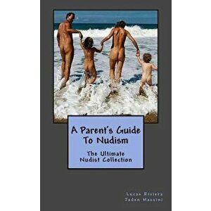 A Parent's Guide to Nudism, Paperback - Jaden Massini imagine