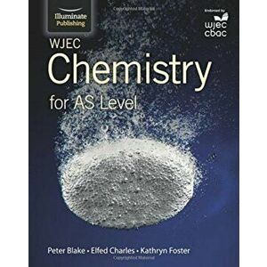 WJEC Chemistry for AS Level: Student Book, Paperback - Kathryn Foster imagine