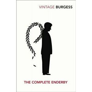 Complete Enderby, Paperback - Anthony Burgess imagine