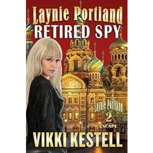 Laynie Portland, Retired Spy, Paperback - Vikki Kestell imagine