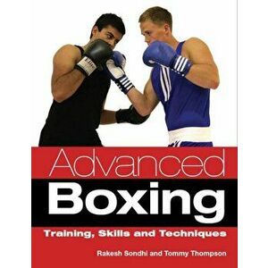 Advanced Boxing. Training, Skills and Techniques, Paperback - Tommy Thompson imagine