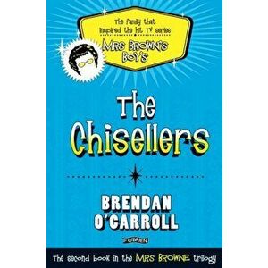 Chisellers, Paperback - Brendan O'Carroll imagine