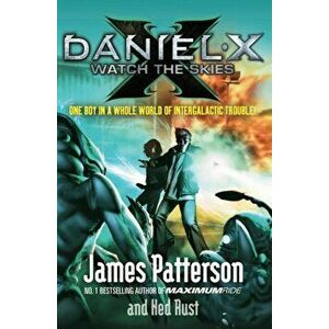 Daniel X: Watch the Skies, Paperback - James Patterson imagine