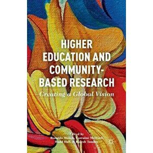 Higher Education and Community-Based Research. Creating a Global Vision, Paperback - *** imagine