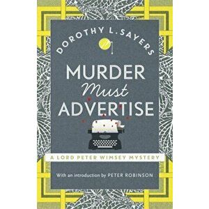 Murder Must Advertise. Lord Peter Wimsey Book 10, Paperback - Dorothy L. Sayers imagine