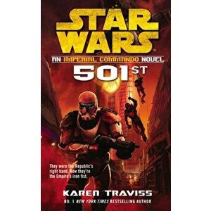 Star Wars: Imperial Commando: 501st, Paperback - Karen Traviss imagine