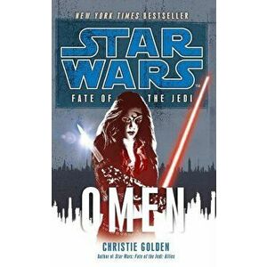 Star Wars: Fate of the Jedi - Omen, Paperback - Christie Golden imagine