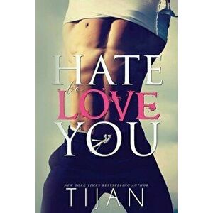 Hate To Love You, Paperback - Tijan imagine