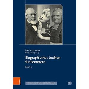 Biographisches Lexikon Fur Pommern: Band 3, Hardcover - Dirk Alvermann imagine