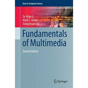 Fundamentals of Multimedia, Hardcover - Ze-Nian Li imagine