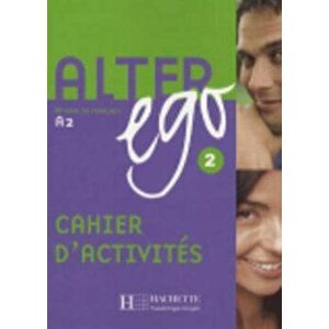 Alter Ego: Niveau 2 Cahier D'Activites, Paperback - Annie Berthet imagine