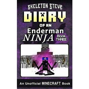 Diary of a Minecraft Enderman Ninja - Book 3: Unofficial Minecraft Books for Kids, Teens, & Nerds - Adventure Fan Fiction Diary Series, Paperback - Sk imagine