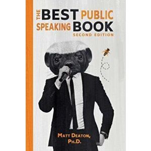The Best Public Speaking Book, Paperback - Matt Deaton imagine