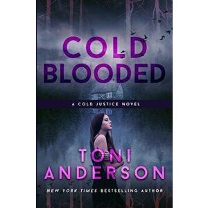 Cold Blooded, Paperback - Toni Anderson imagine
