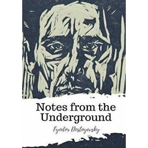 Notes from the Underground, Paperback - Constance Garnett imagine