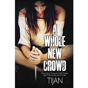 A Whole New Crowd, Paperback - Tijan imagine