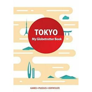 Tokyo (My Globetrotter Book): Global adventures...in the palm of your hands!, Paperback - Marisha Wojciechowska imagine