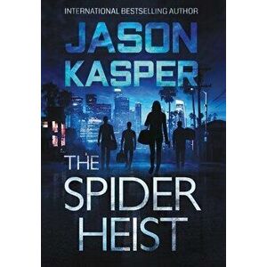 The Spider Heist, Hardcover - Jason Kasper imagine