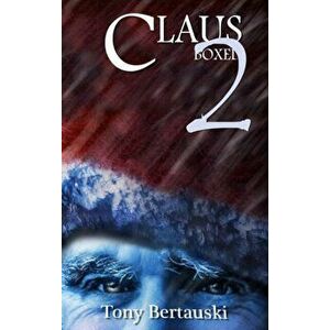 Claus Boxed 2: Legend of the Fat Man, Hardcover - Bertauski Tony imagine