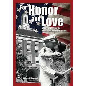 For Honor and Love, Paperback - James Maynard imagine