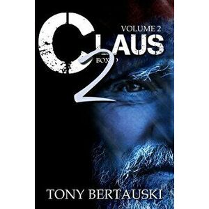 Claus Boxed 2: Legend of the Fat Man, Paperback - Bertauski Tony imagine