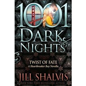 Twist of Fate: A Heartbreaker Bay Novella, Paperback - Jill Shalvis imagine