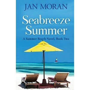 Summer Beach: Seabreeze Summer, Paperback - Jan Moran imagine