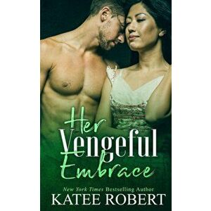 Her Vengeful Embrace, Paperback - Katee Robert imagine