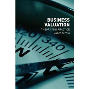 Business Valuation: Theory and Practice, Hardcover - Marco Fazzini imagine
