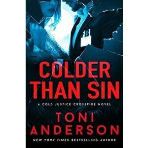 Colder Than Sin, Paperback - Toni Anderson imagine