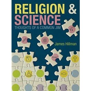 Religion & Science Thoughts of a Common Jim, Paperback - James Hillman imagine