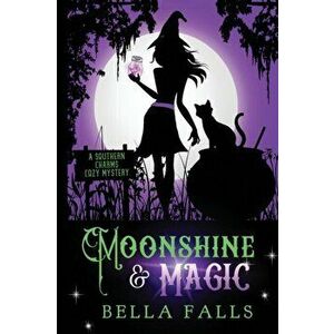 Moonshine & Magic, Paperback - Bella Falls imagine
