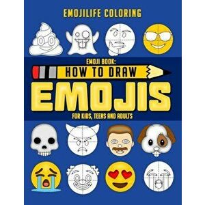 How to Draw Emojis: Learn to Draw 50 of your Favourite Emojis - For Kids, Teens & Adults, Paperback - Emojilife Coloring imagine