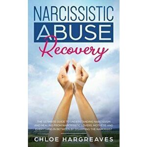 Narcissistic Abuse Recovery: The Ultimate Guide to understanding Narcissism and Healing From Narcissistic Lovers, Mothers and everything in between, P imagine