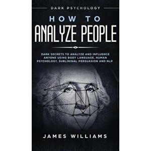 How to Analyze People : Dark Psychology imagine